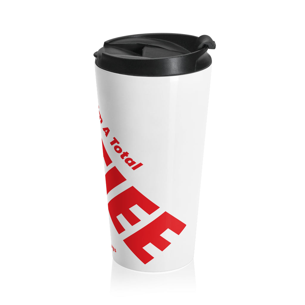 "Total Cutiee" Stainless Steel Travel Mug