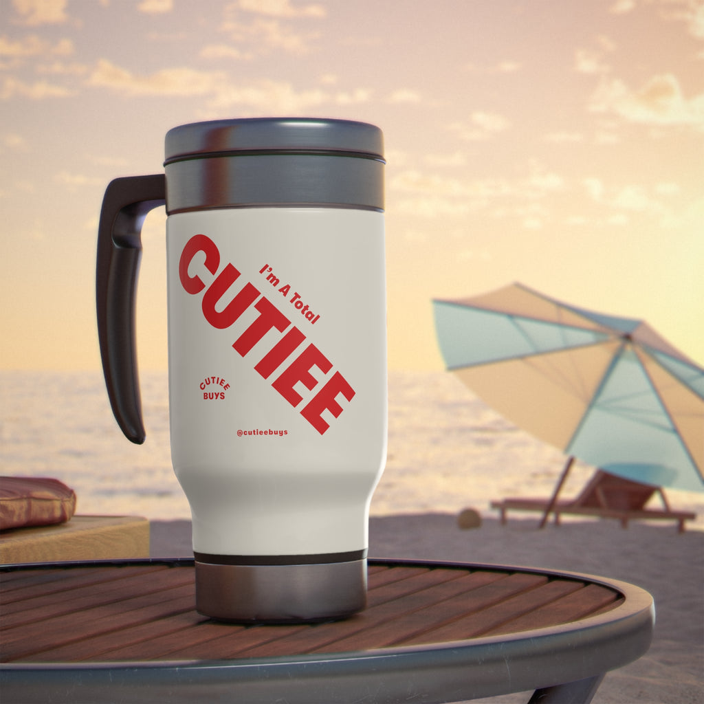 "Total Cutiee" Stainless Steel Travel Mug with Handle, 14oz