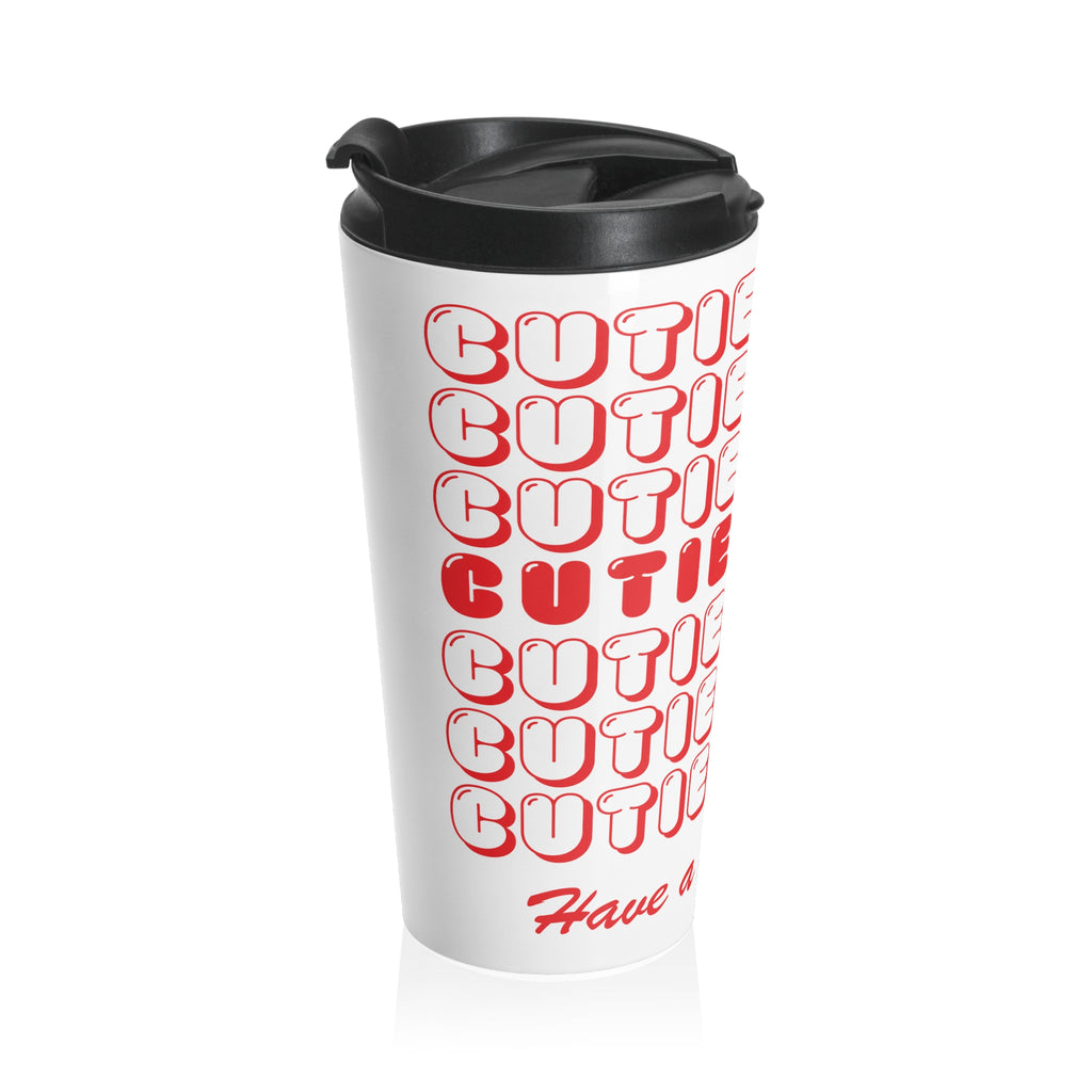 "Have A Cute Day" Stainless Steel Travel Mug