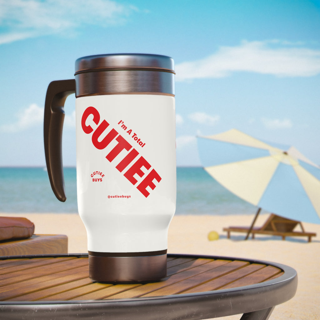 "Total Cutiee" Stainless Steel Travel Mug with Handle, 14oz