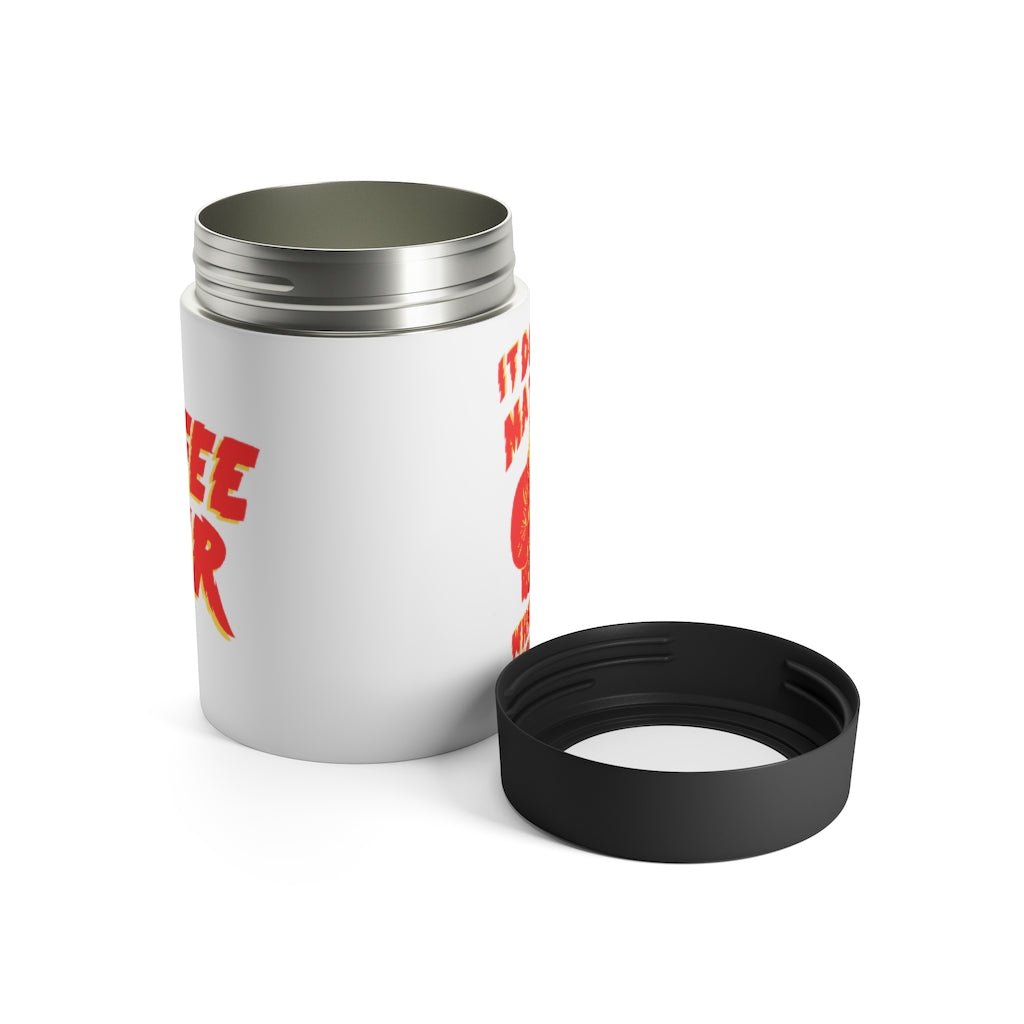 "It Doesn't Matter What You Drink" 12oz Can Holder