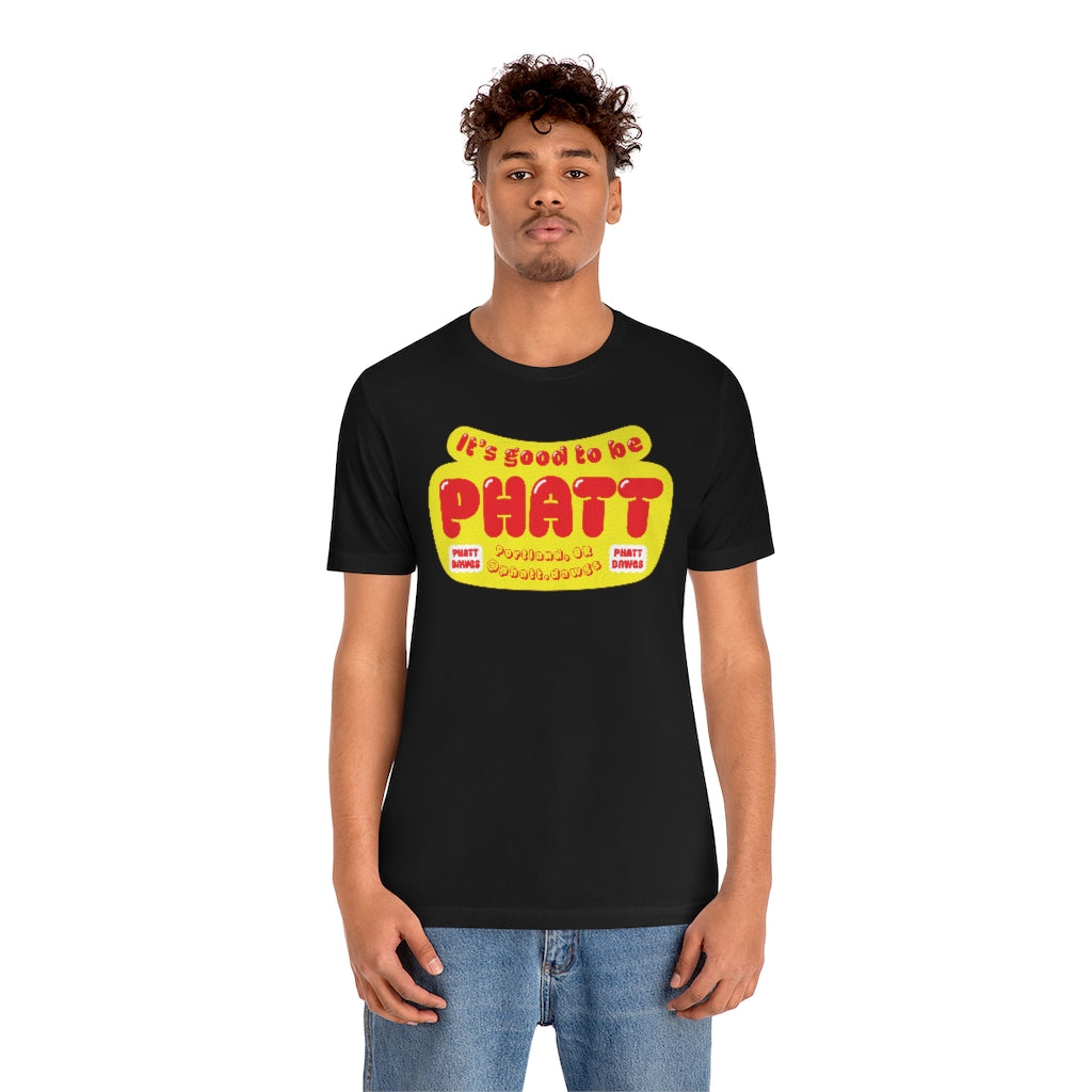 "Good To Be Phatt" Phatt Dawgs Unisex Jersey Short Sleeve Tee
