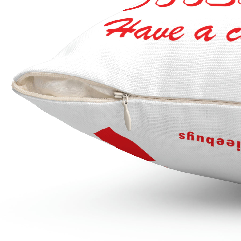 "Have A Cute" Spun Polyester Square Pillow