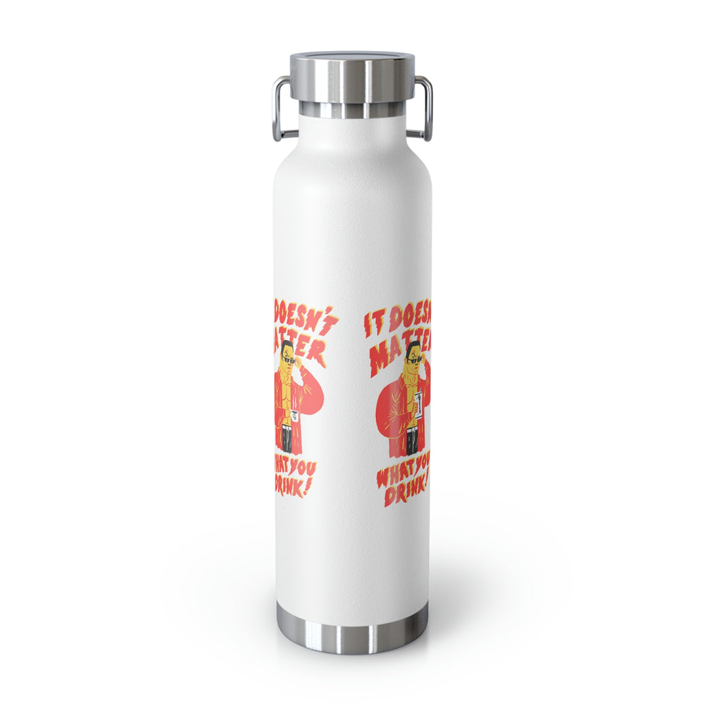 "It Doesn't Matter!" Copper Vacuum Insulated Bottle, 22oz
