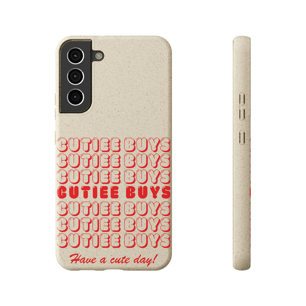 "Have A Cute Day" Biodegradable Cell Phone Cases