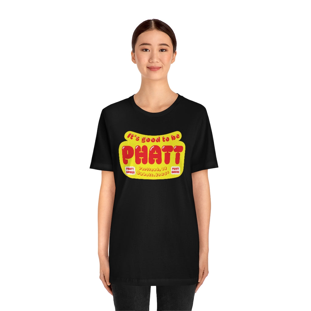 "Good To Be Phatt" Phatt Dawgs Unisex Jersey Short Sleeve Tee