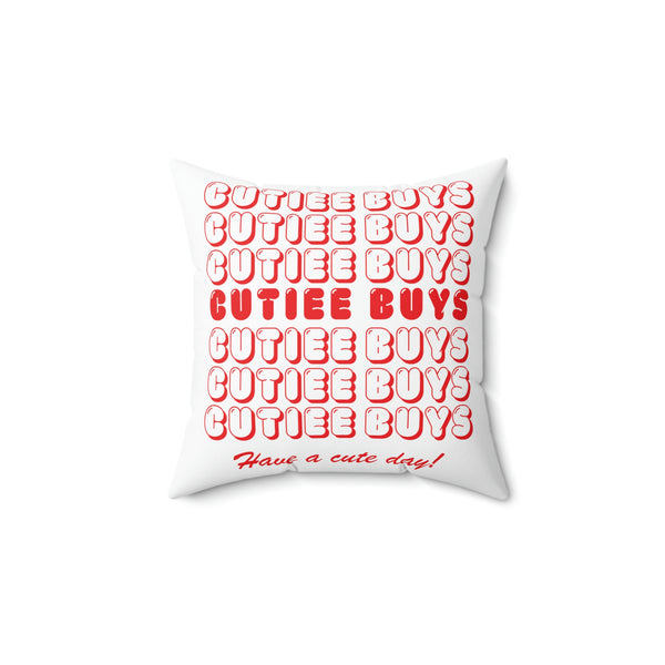 "Have A Cute" Spun Polyester Square Pillow